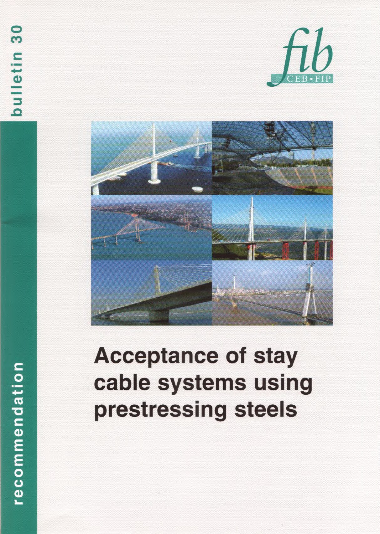 Acceptance of stay cable systems using prestressing steels