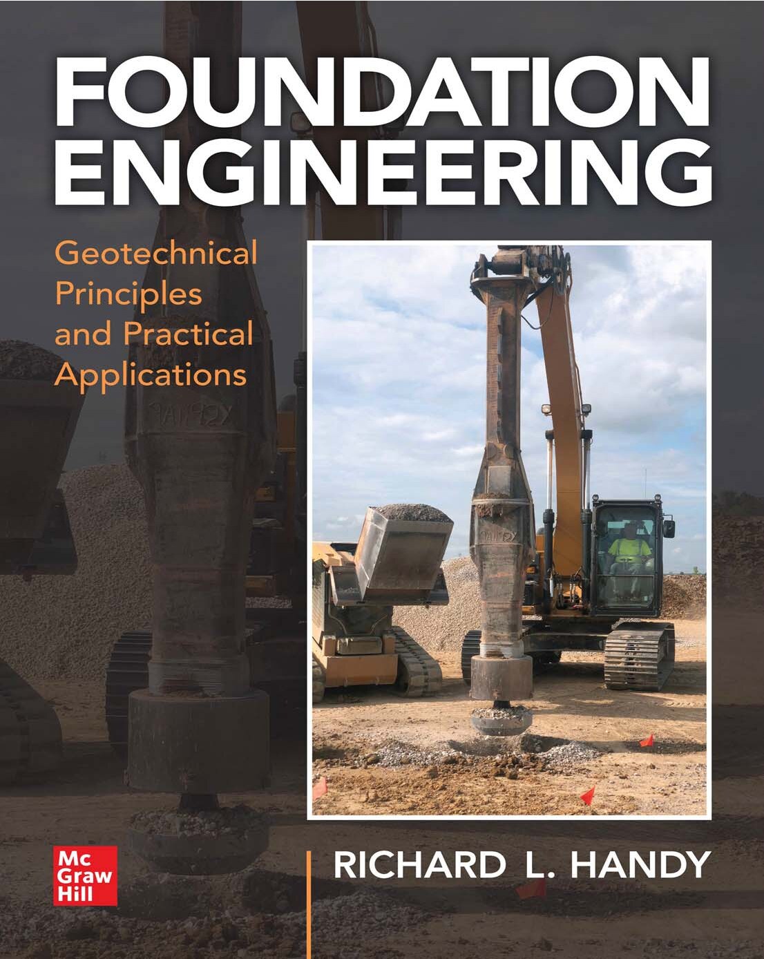 Foundation Engineering: Geotechnical Principles and Practical Applications