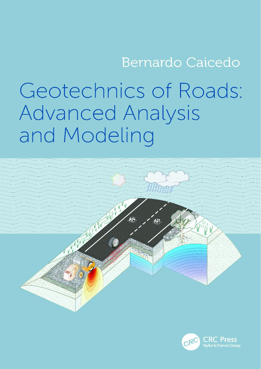 Geotechnics of Roads: Advanced Analysis and Modeling