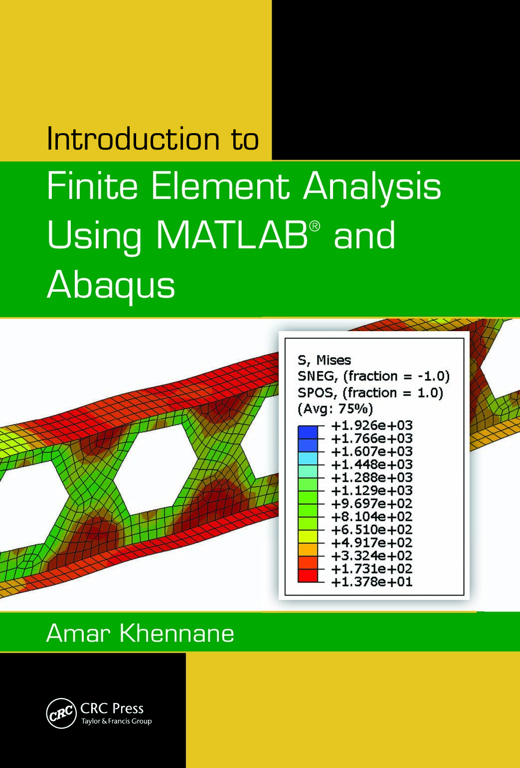 Introduction to Finite Element Analysis Using MATLAB® and Abaqus