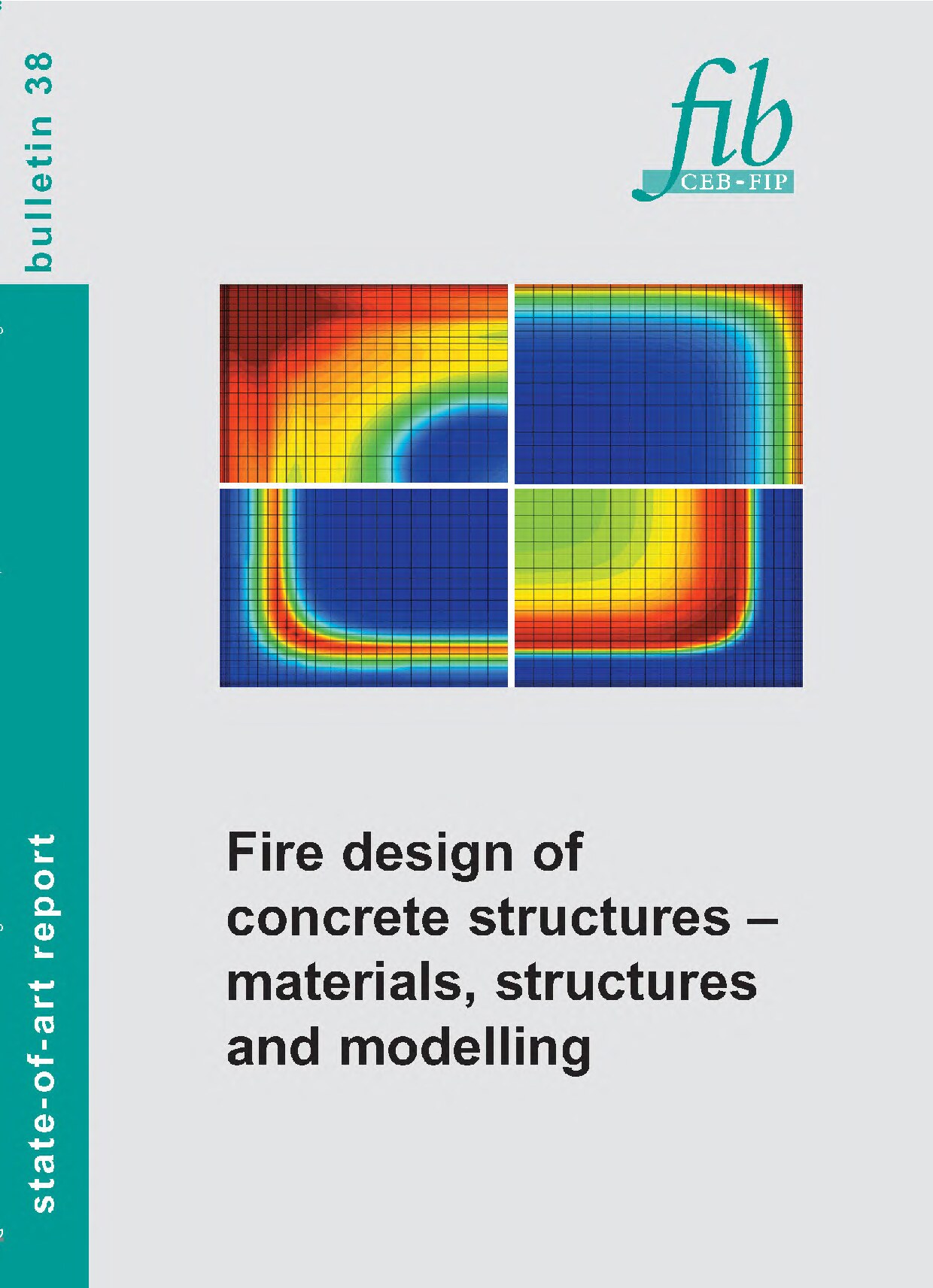 Fire design of concrete structures – materials, structures and modelling